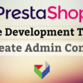 [Prestashop development] Lesson 3: How to create a New page (controller) in Prestashop Admin?